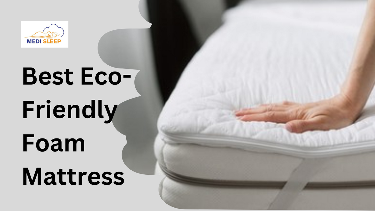 Best EcoFriendly Foam Mattress Medisleep Mattresses